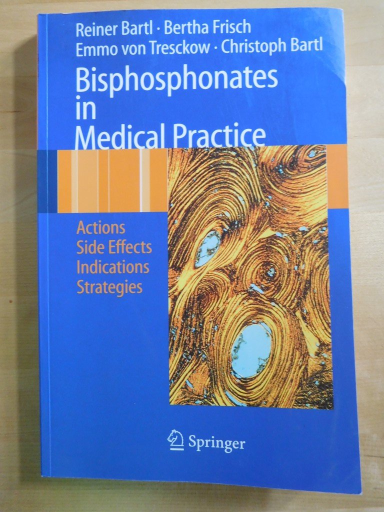 Bisphosphonates in Medical Practice: Actions — Side Effects — Indications — Strategies